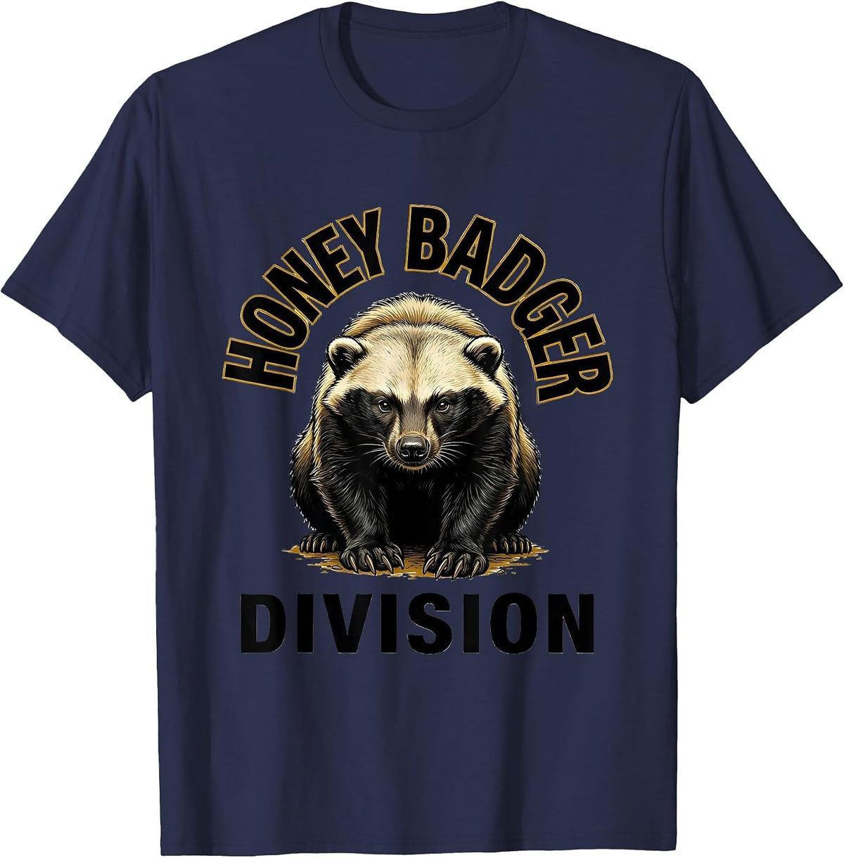 Honey Badger Division Funny Animal Lover Wildlife Humor T-Shirt - Navy Blue