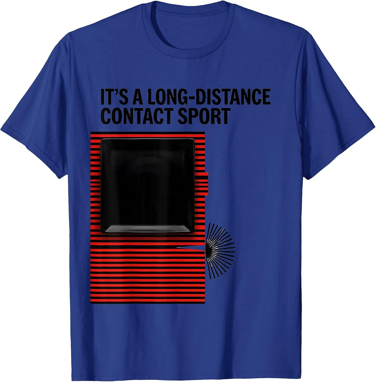 It's A Long-Distance Contact Sport Funny Ham Radio Operator T-Shirt - Royal Blue