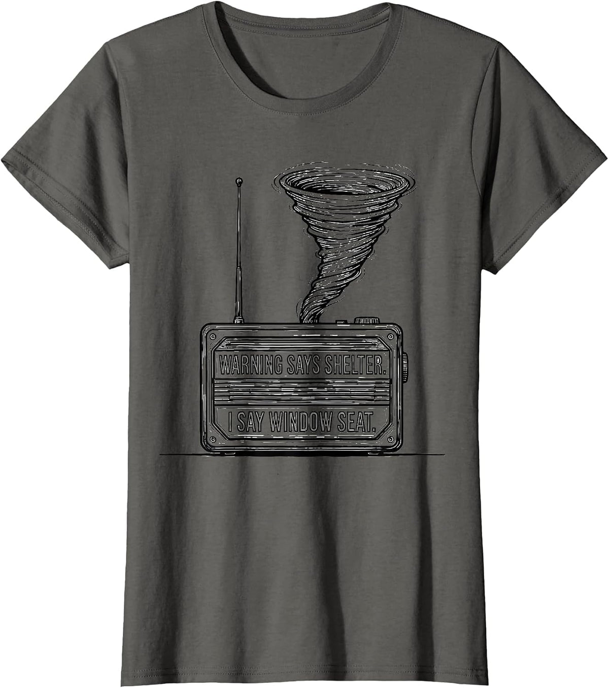 Women's Warning Says Shelter I Say Window Seat Storm Chaser T-Shirt - Asphalt Grey