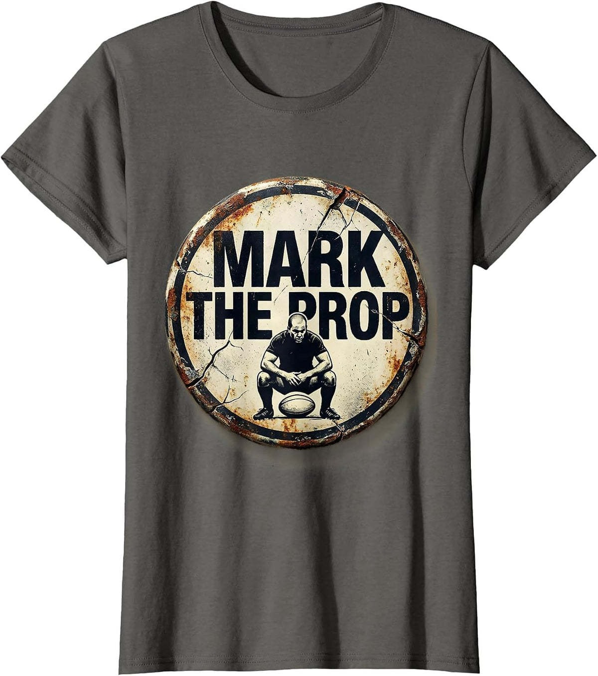 Women's Mark The Prop Distressed Funny Rugby Player Coach Fan Humor T-Shirt - Asphalt Grey