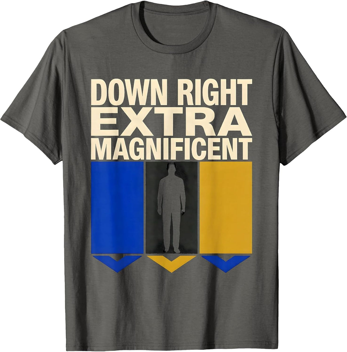 Down Right Extra Magnificent Heartfelt Down Syndrome T-Shirt - Asphalt Grey