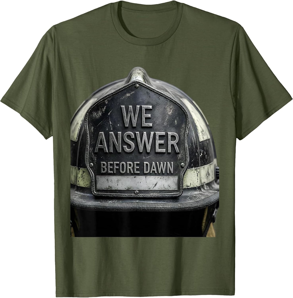 Men's We Answer Before Dawn Monochromatic Firefighter Tribute Gift T-Shirt - Olive Green