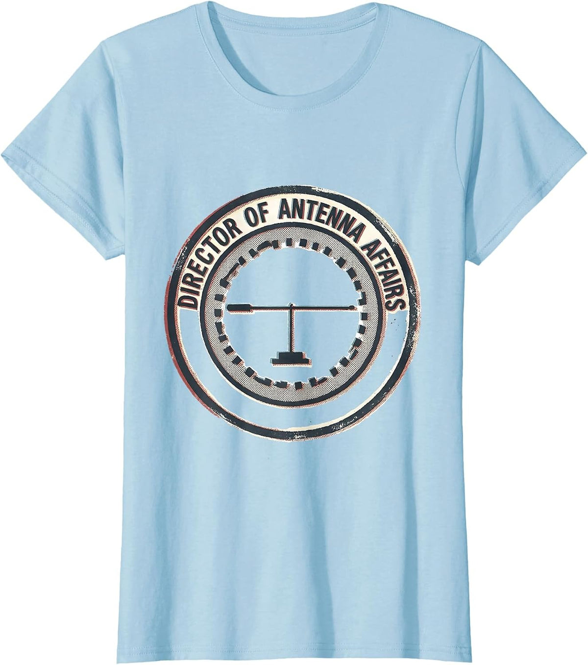 Women's Director Of Antenna Affairs Funny Ham Radio Operator Hobby T-Shirt - Baby Blue
