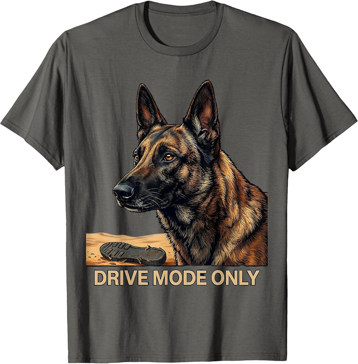 Men's Drive Mode Only Funny Belgian Malinois Dog Owner Humor T-Shirt - Asphalt Grey