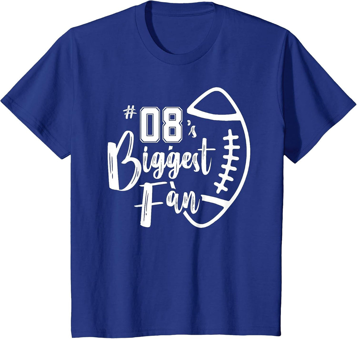 Number 08's Biggest Fan Shirt Football Player Mom Dad Family T-Shirt - Royal Blue