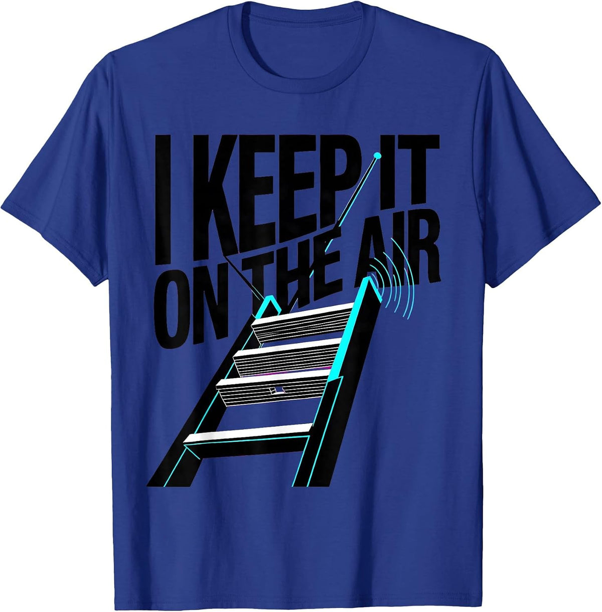 I Keep It On The Air Funny Ham Radio Operator Hobby Humor T-Shirt - Royal Blue