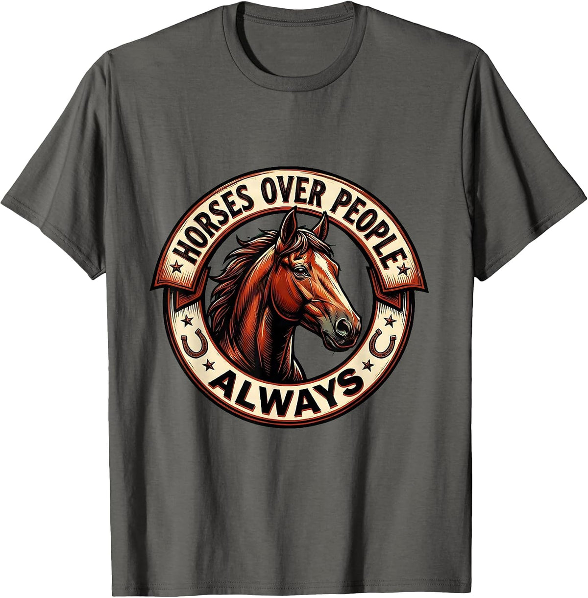Horses Over People Always Equestrian Design T-Shirt - Asphalt Grey