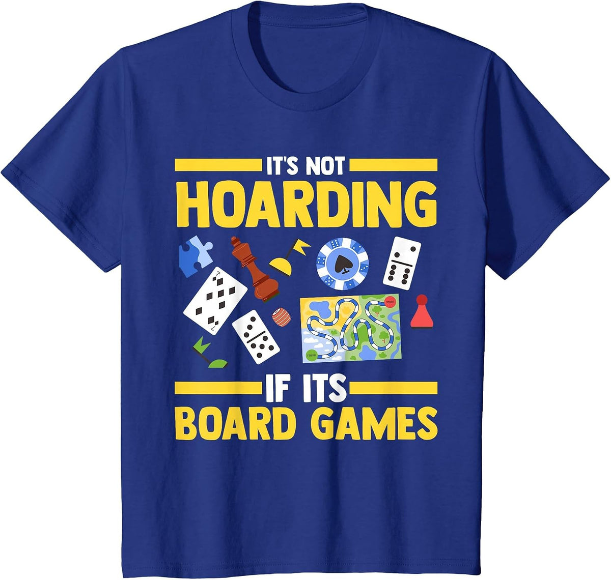 It's not Hoarding it its Board Games Board Game T-Shirt - Royal Blue