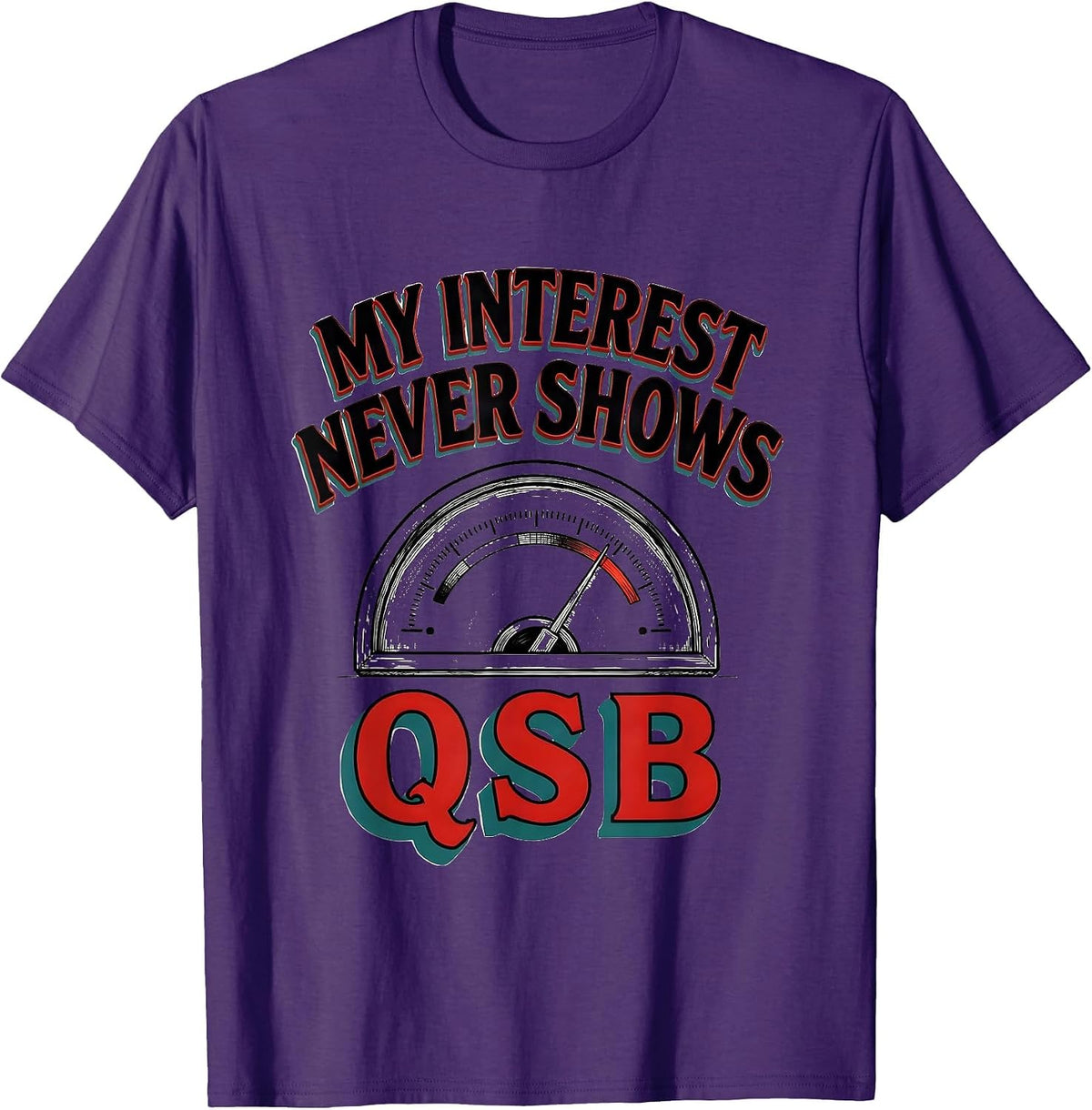 Men's My Interest Never Shows QSB Funny Ham Radio Operator T-Shirt - Purple