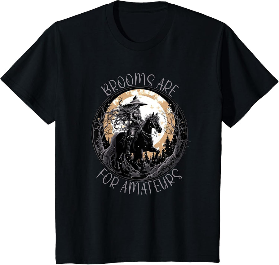 Brooms are for Amateurs Horses Witch Halloween Funny Brooms T-Shirt - Black