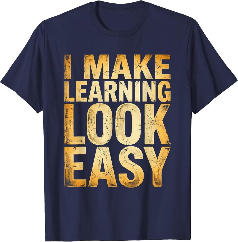 I Make Learning Look Easy 5th Grade Teacher T-Shirt - Navy Blue