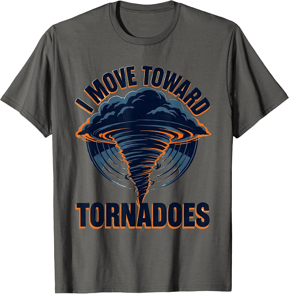 Men's I Move Toward Tornadoes Screenprint Storm Chaser T-Shirt - Asphalt Grey