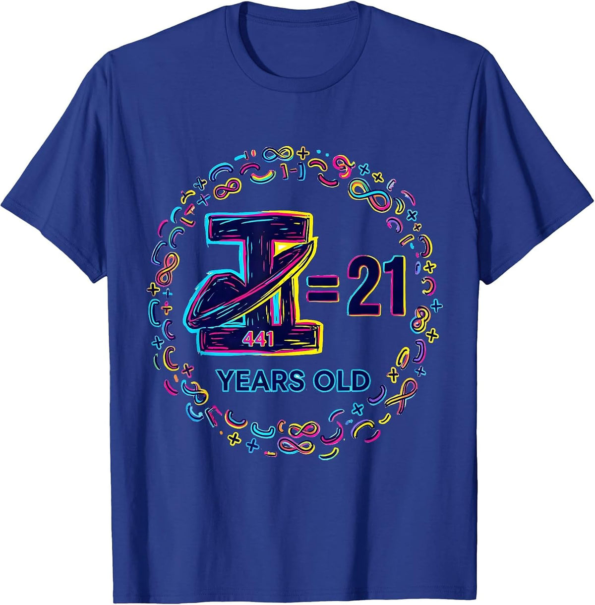 Men's √441 = 21 Years Old Colorful Math Birthday Gift T-Shirt - Royal Blue