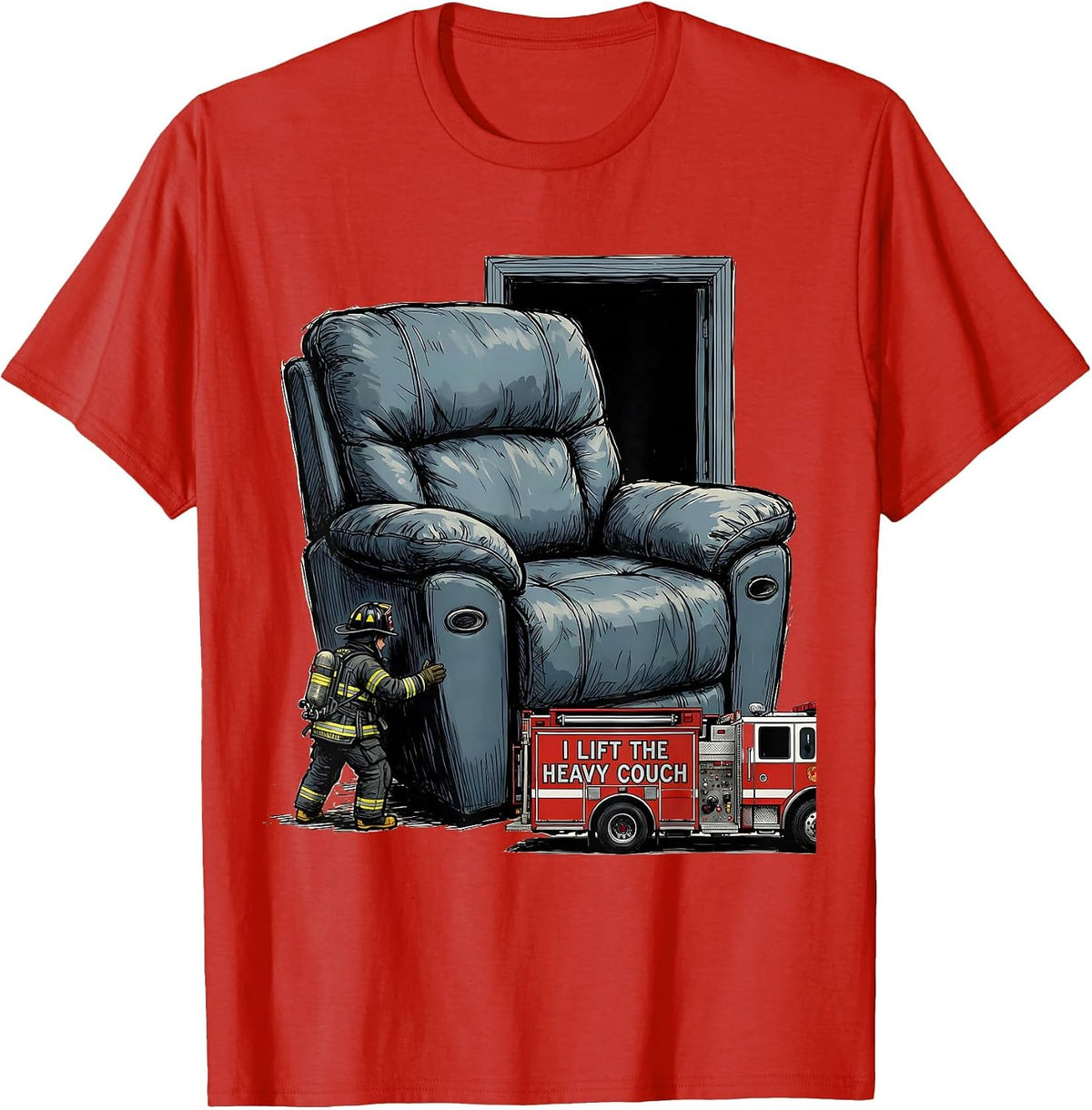 Men's I Lift The Heavy Couch Funny Firefighter Humor Gift T-Shirt - Red