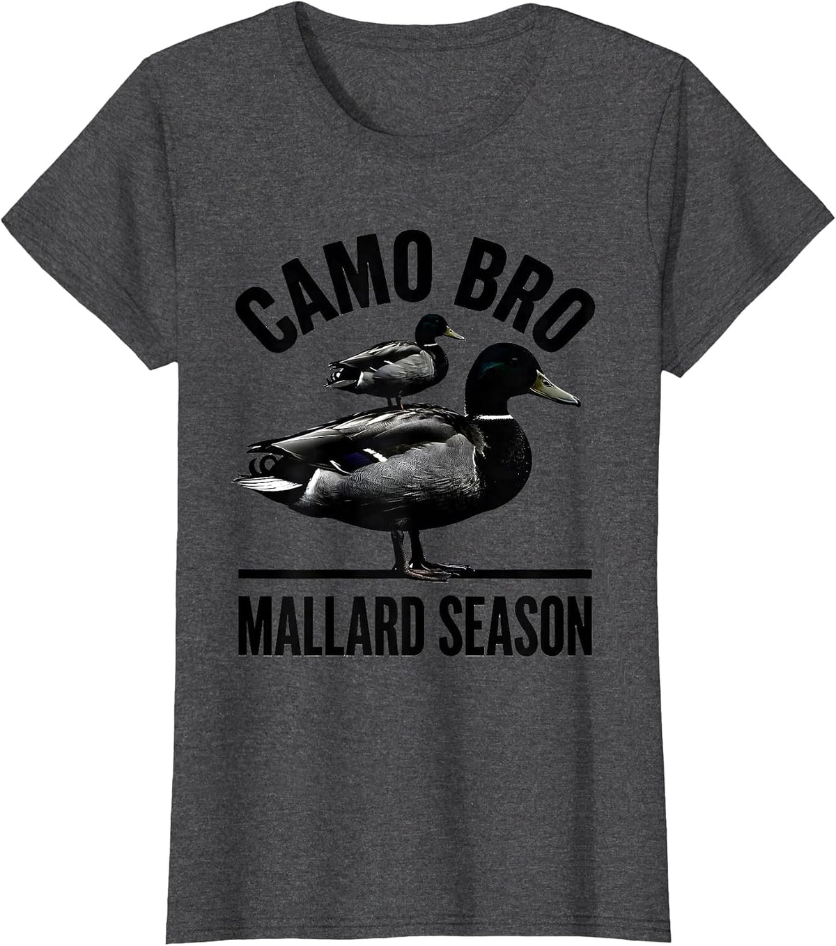 Women's CAMO BRO MALLARD SEASON Hunter Waterfowl Hunting Gift T-Shirt - Dark Heather Grey