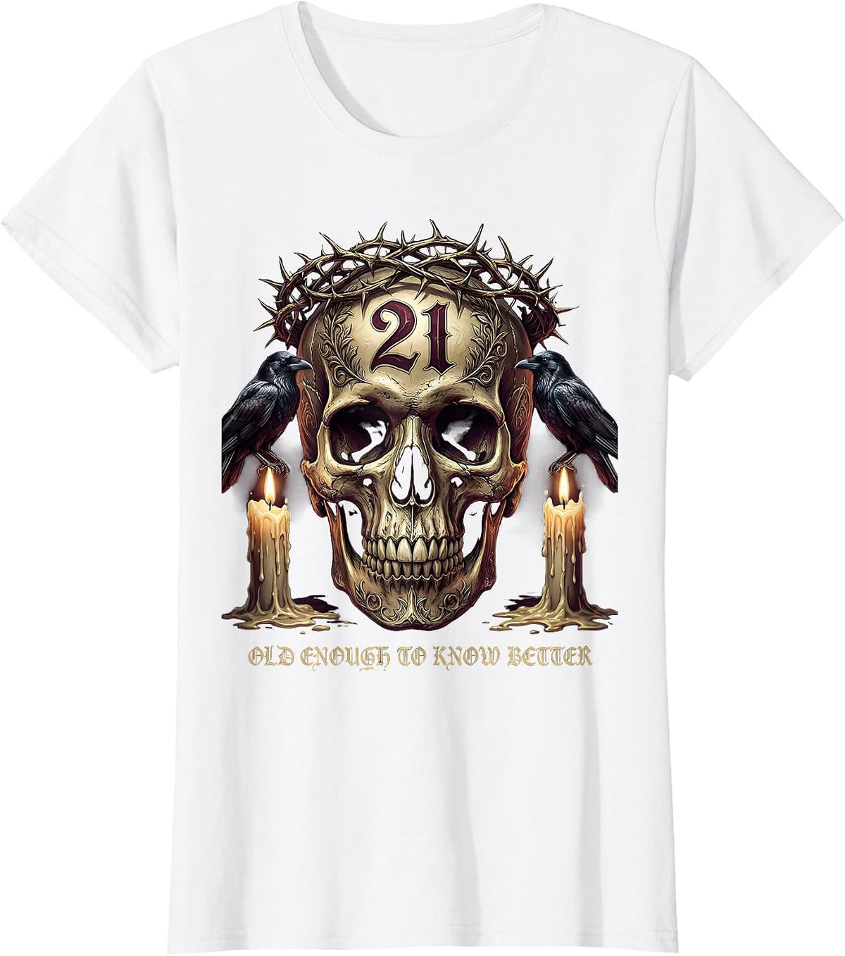 21st Birthday Old Enough To Know Better Design T-Shirt - White