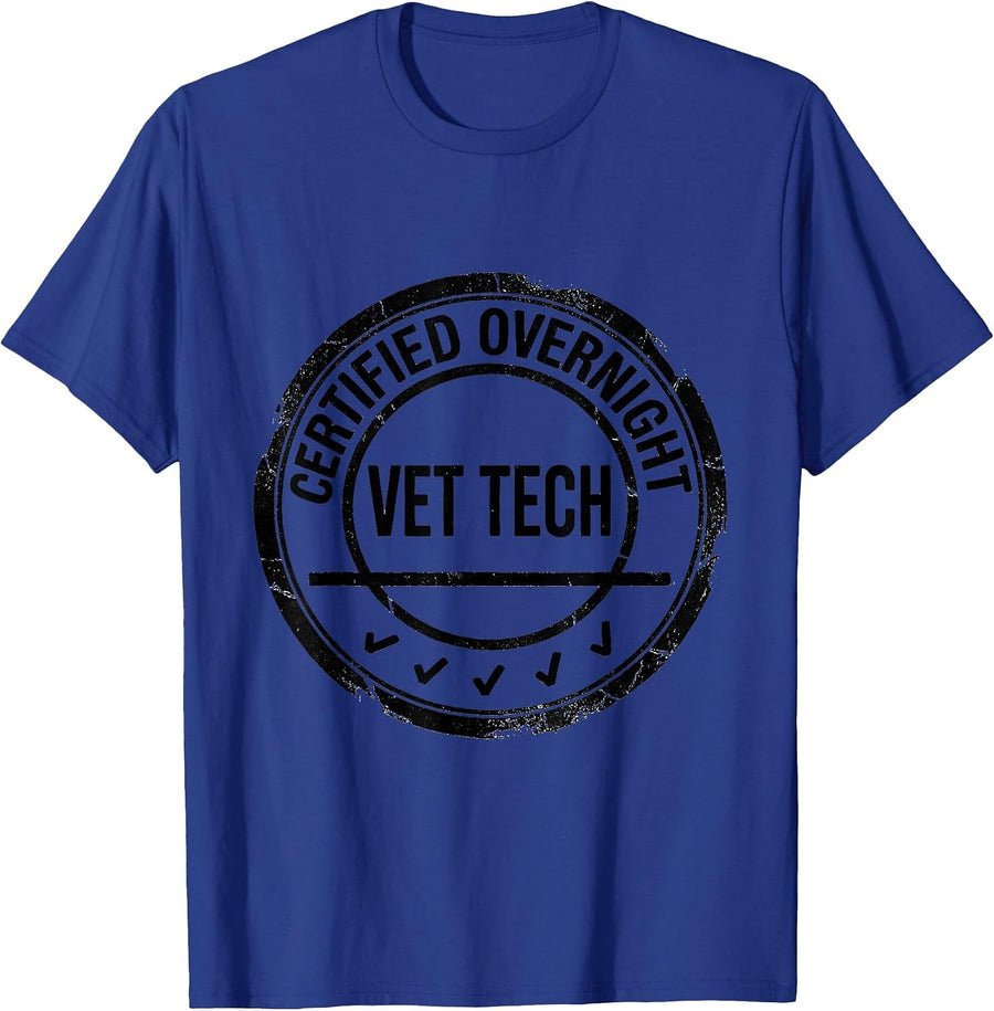 Certified Overnight Vet Tech Funny Novelty Gift T-Shirt - Royal Blue