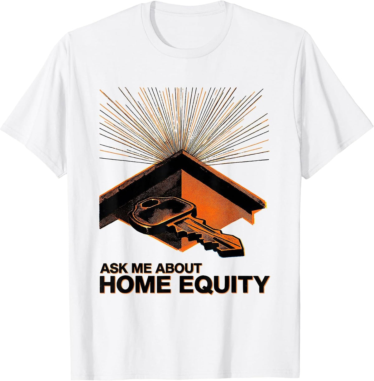 Men's Ask Me About Home Equity Funny Realtor Real Estate Agent T-Shirt - White