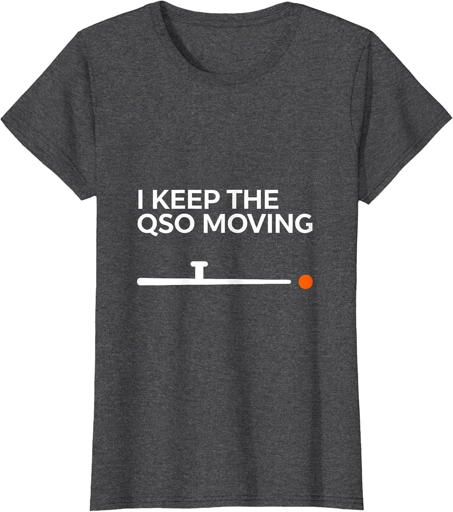 Women's I Keep The QSO Moving Funny Ham Radio Operator Hobby Humor T-Shirt - Dark Heather Grey