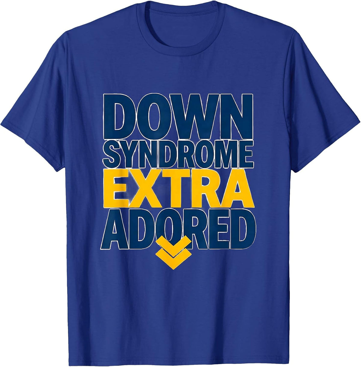 Down Syndrome Extra Adored Supportive Family Awareness T-Shirt - Royal Blue