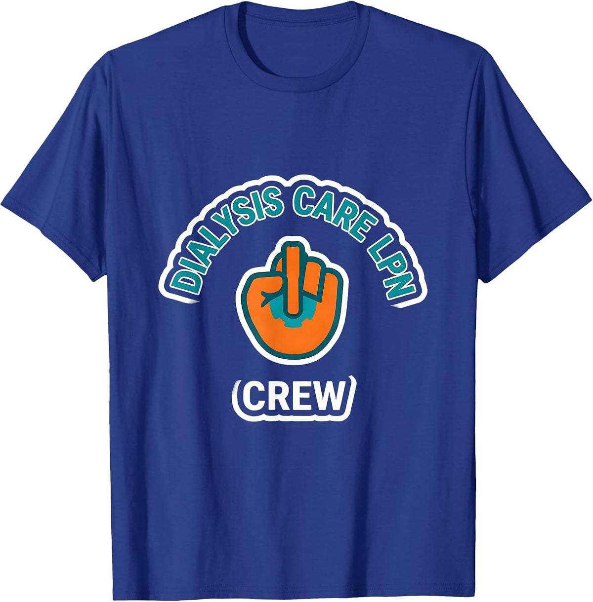 Dialysis Care LPN Crew Nephrology Nurse Renal Technician T-Shirt - Royal Blue