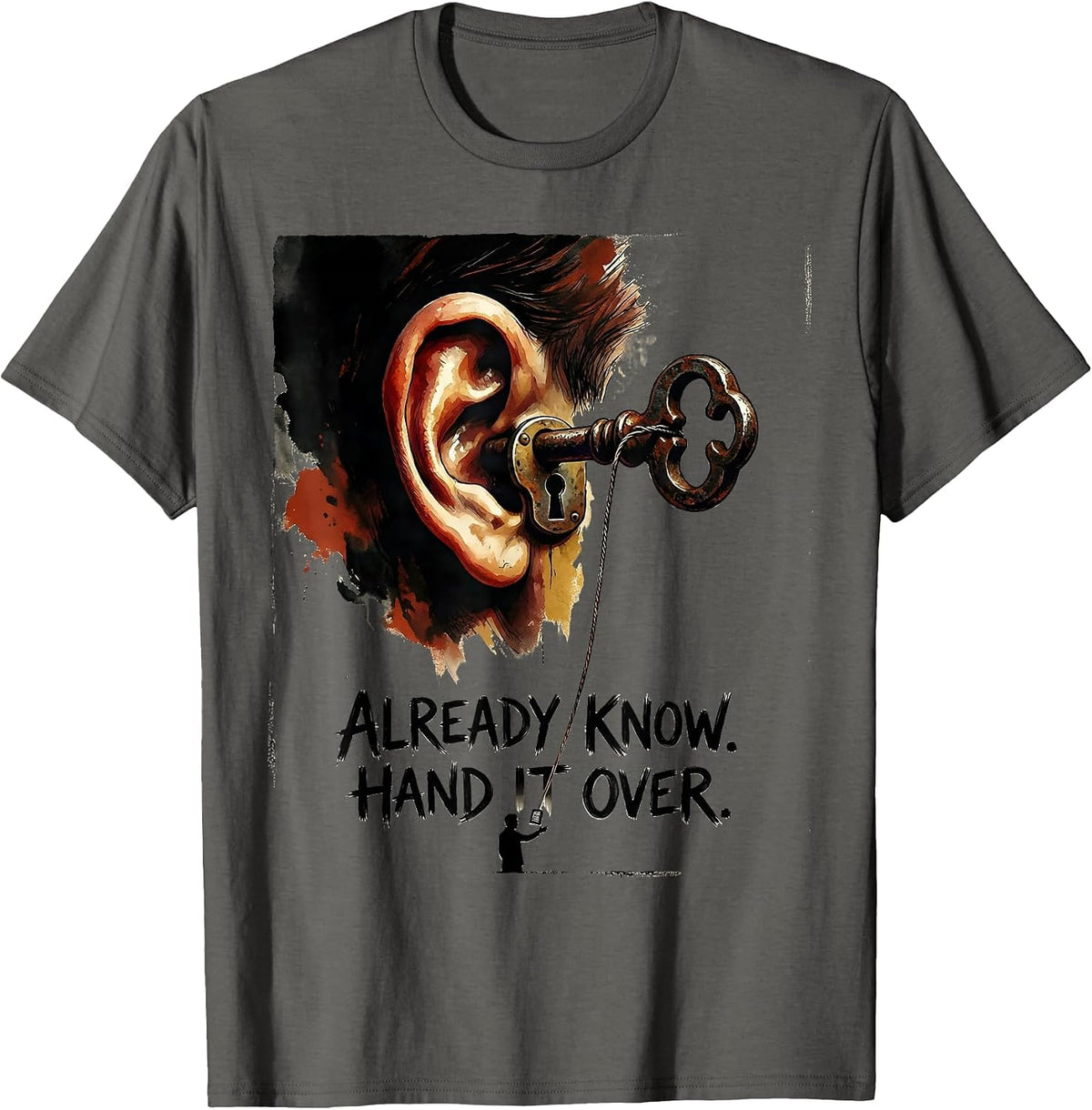 Already Know Hand It Over Funny Tech Support IT Humor T-Shirt - Asphalt Grey