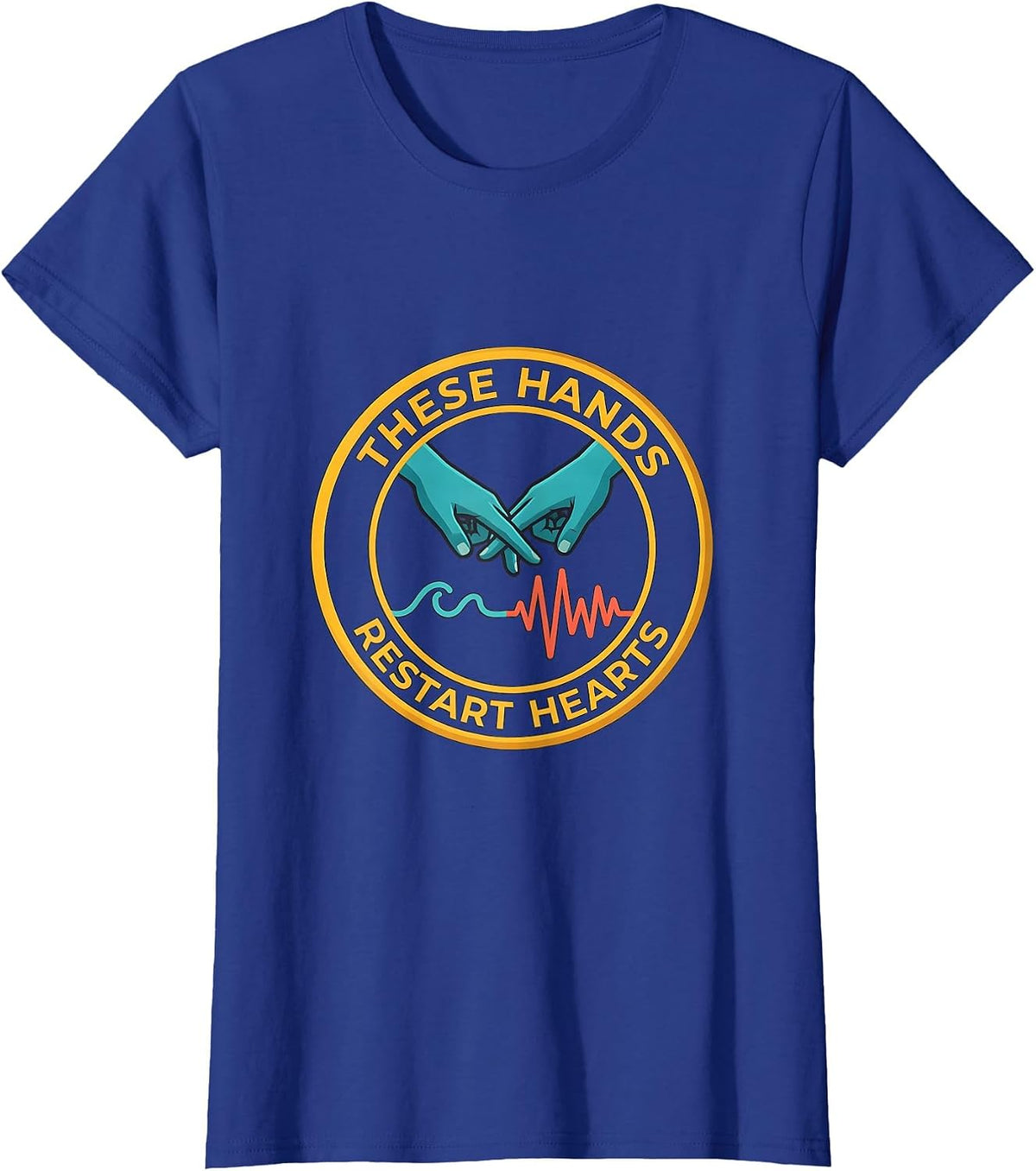 Women's These Hands Restart Hearts Funny EMS Paramedic EMT Gift T-Shirt - Royal Blue