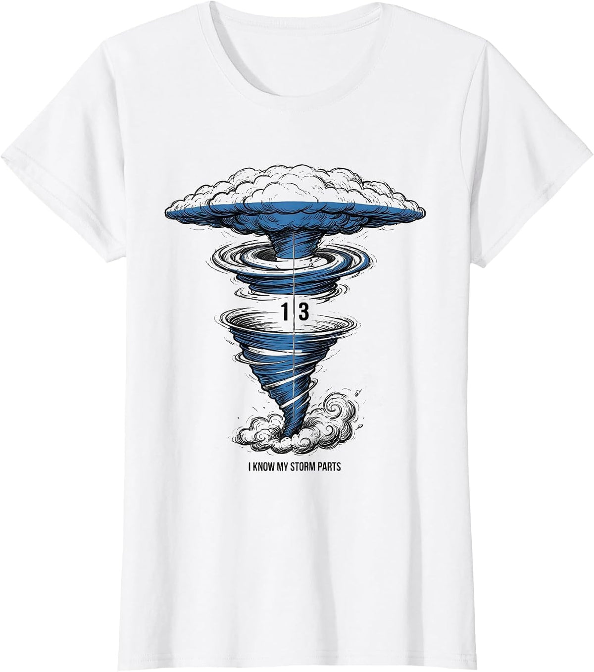 I Know My Storm Parts Funny Tornado Chaser Meteorology Gift T-Shirt - White