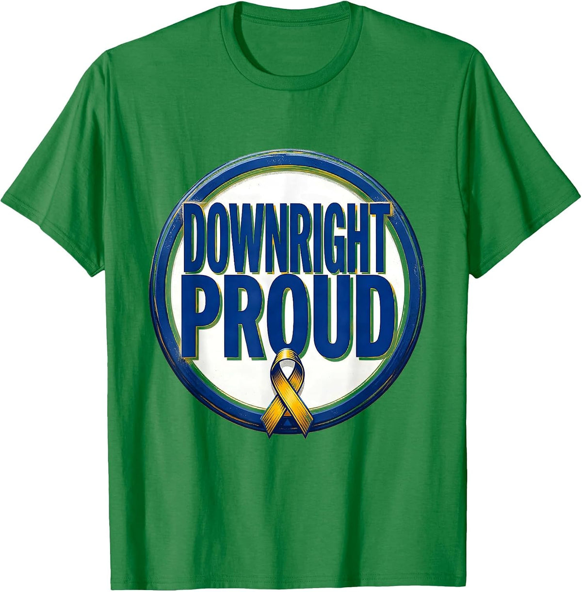 Men's Downright Proud Extra Chromosome Down Syndrome Awareness T-Shirt - Kelly Green