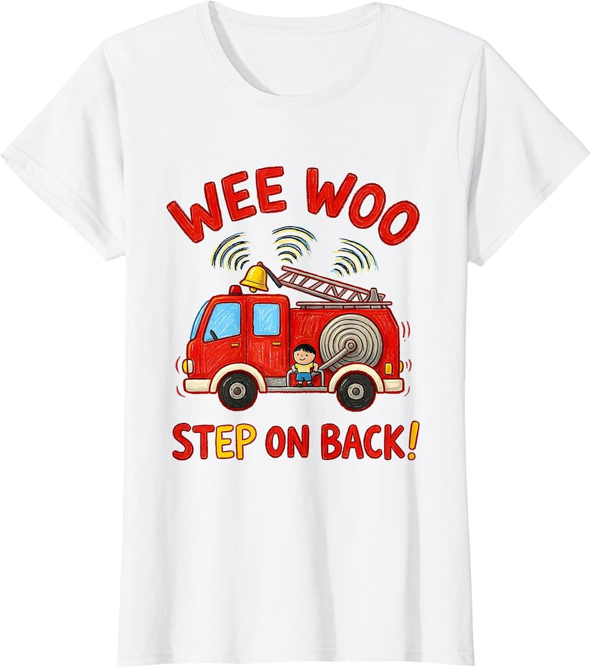 Wee Woo Step On Back Funny Firefighter Kids Fire Truck T-Shirt - White