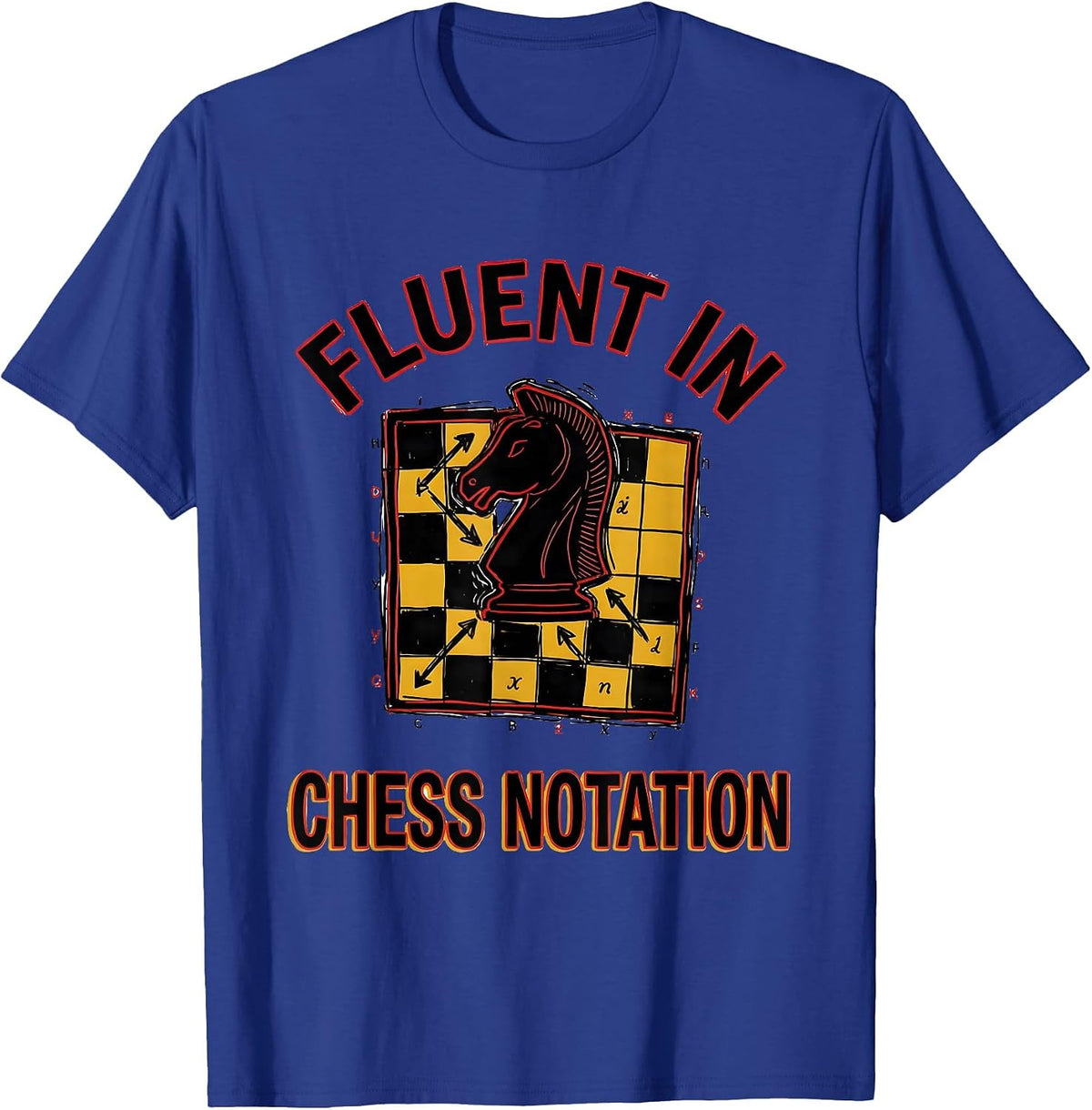 Fluent In Chess Notation Funny Math Teacher Chess Lover Gift T-Shirt - Royal Blue
