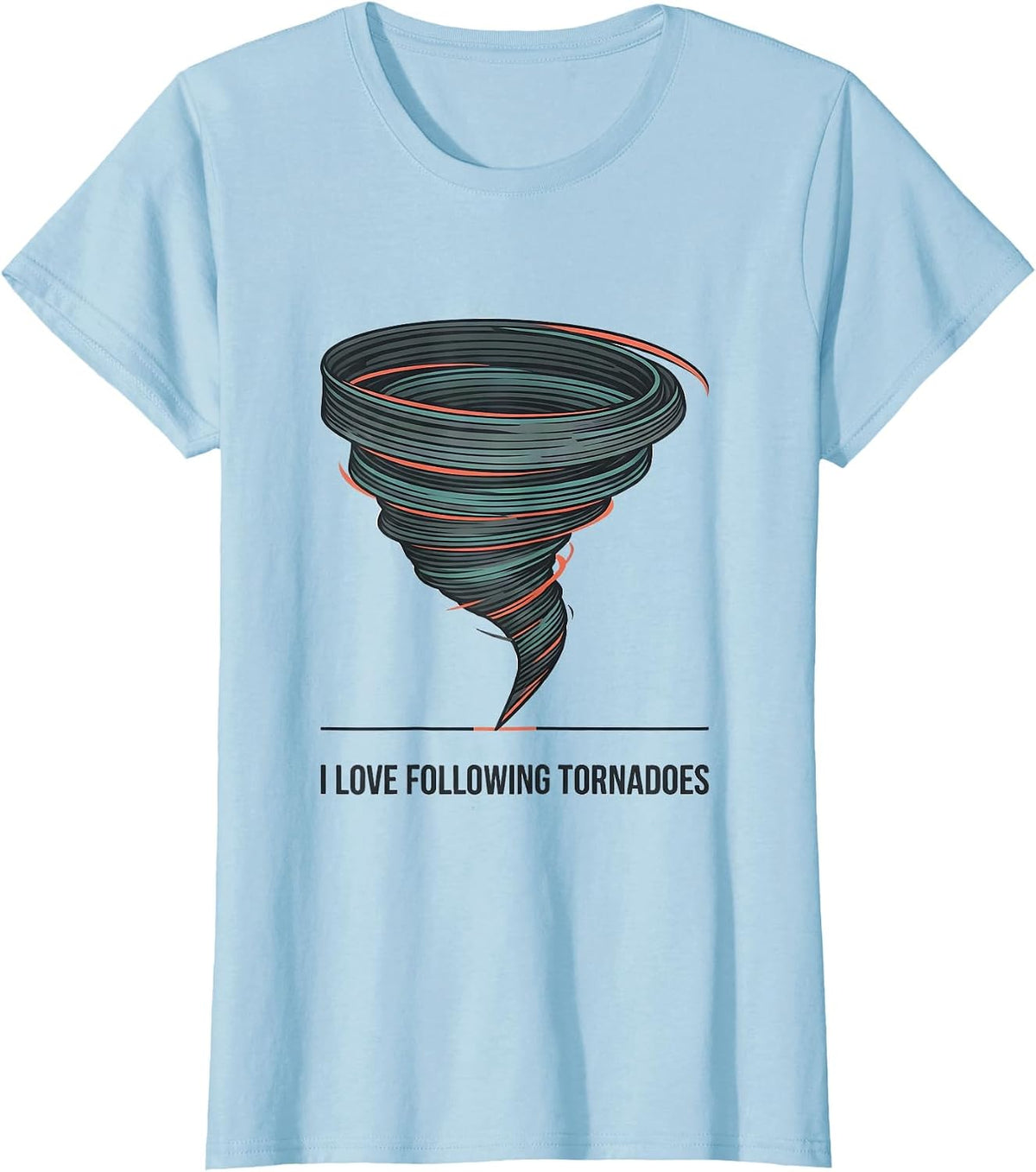 I Love Following Tornadoes Midcentury Modern Storm Chaser T-Shirt - Baby Blue