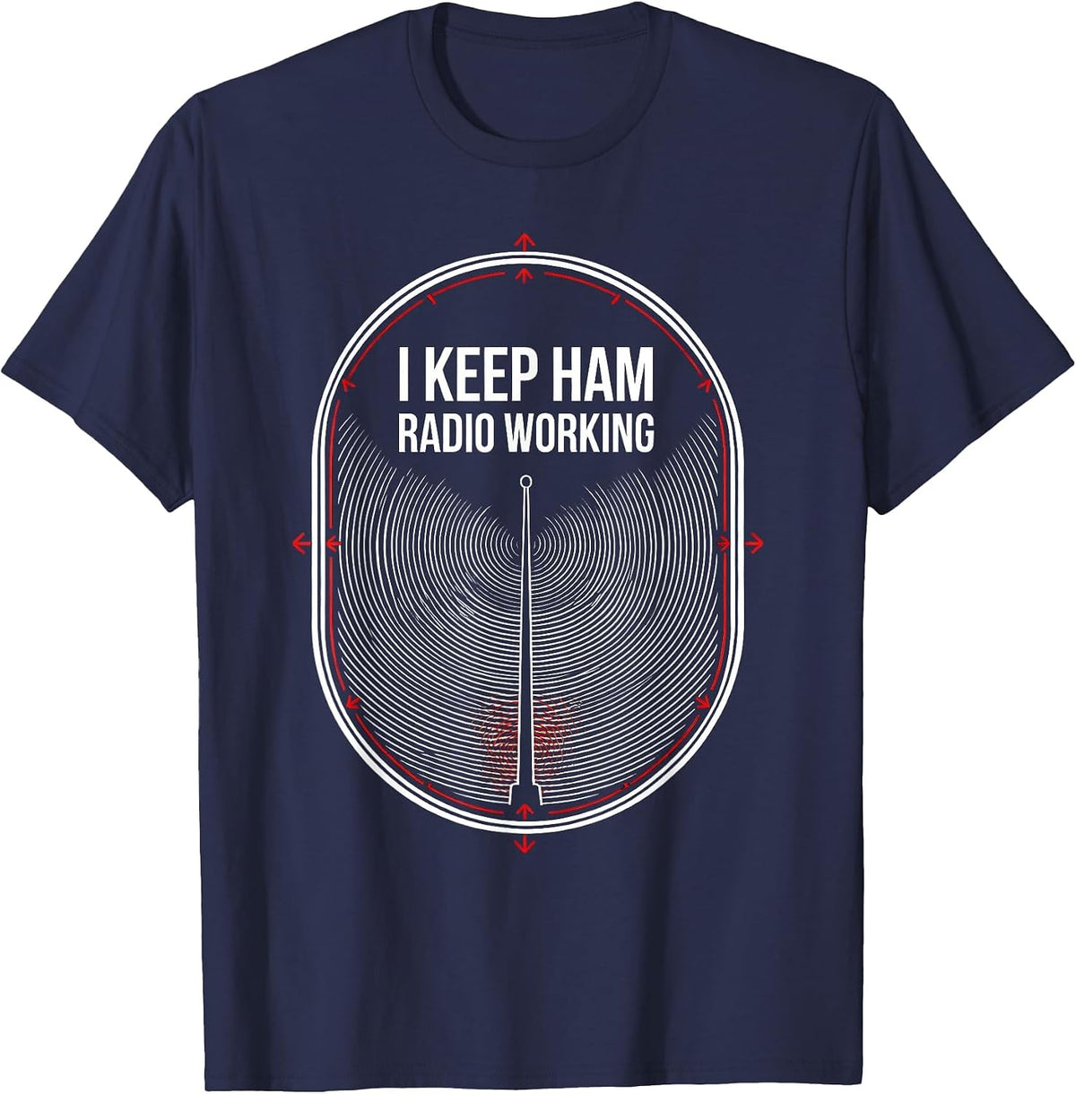 Men's I Keep Ham Radio Working Funny Ham Radio Operator Hobbyist T-Shirt - Navy Blue