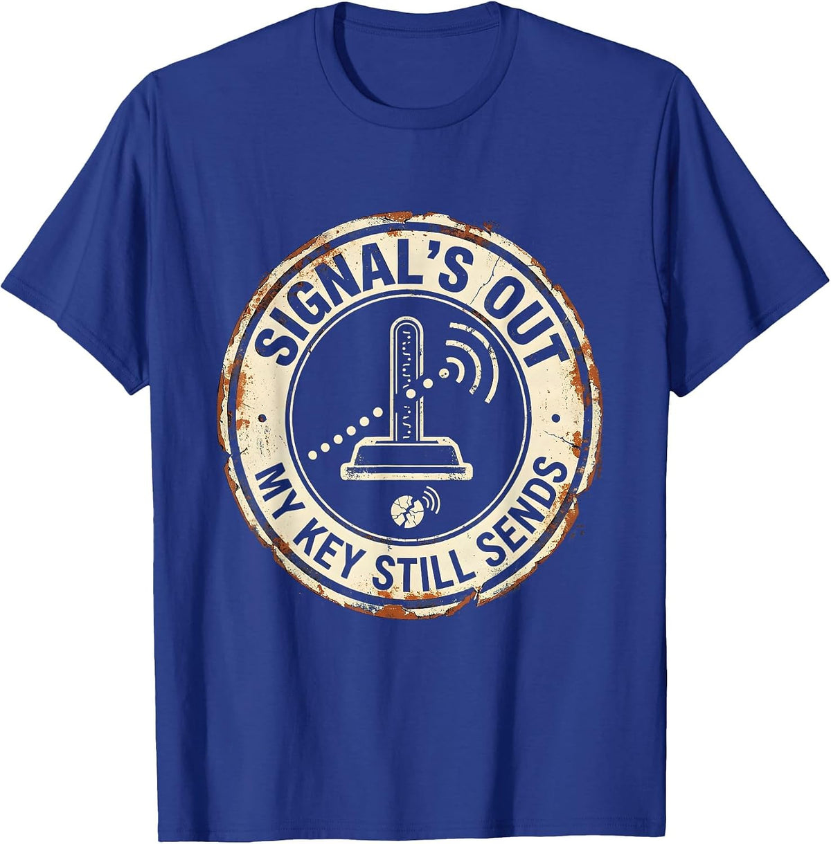 Signal's Out My Key Still Sends Distressed Ham Radio T-Shirt - Royal Blue