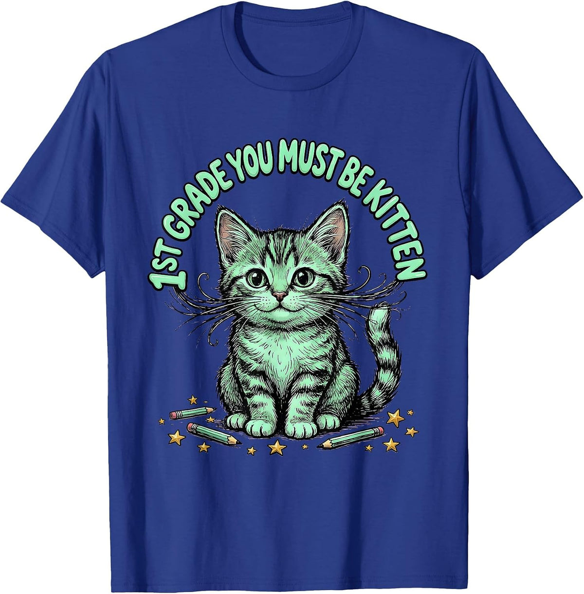Men's 1st Grade You Must Be Kitten Cute Cat Lover Back To School T-Shirt - Royal Blue