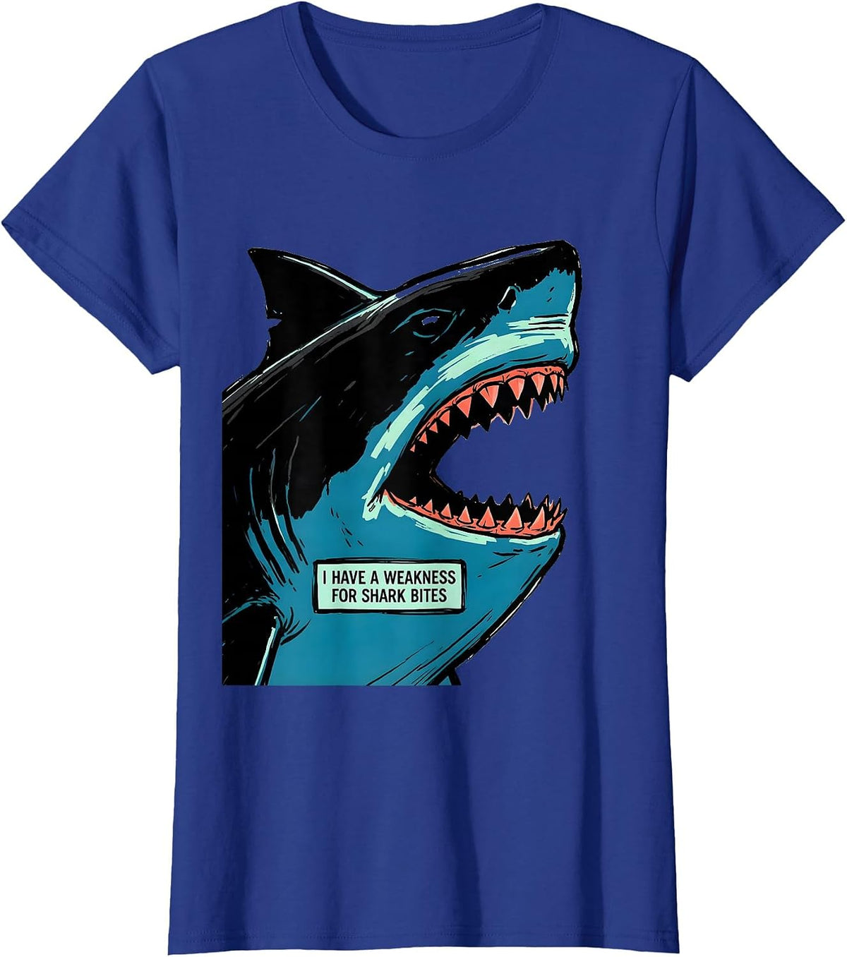 Women's I Have A Weakness For Shark Bites Funny Shark Lover Ocean T-Shirt - Royal Blue