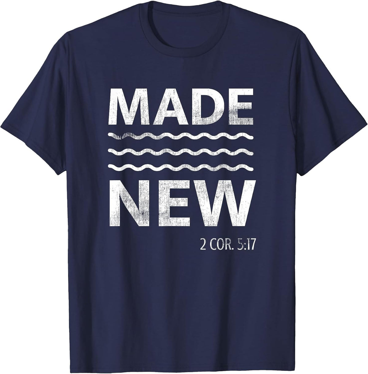 Christian Baptism Bible Verse Made New ReligiousJ Jesus T-Shirt - Navy Blue