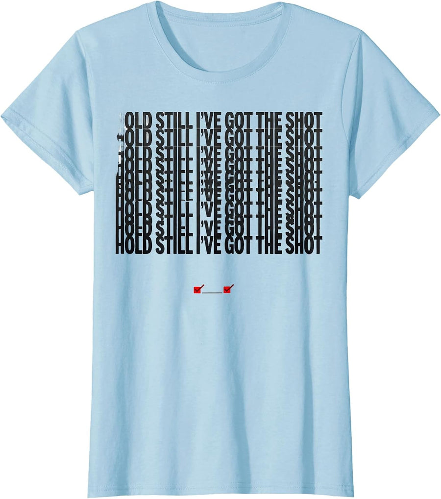 Women's Hold Still I've Got The Shot Radiology Rad Tech X-ray T-Shirt - Baby Blue