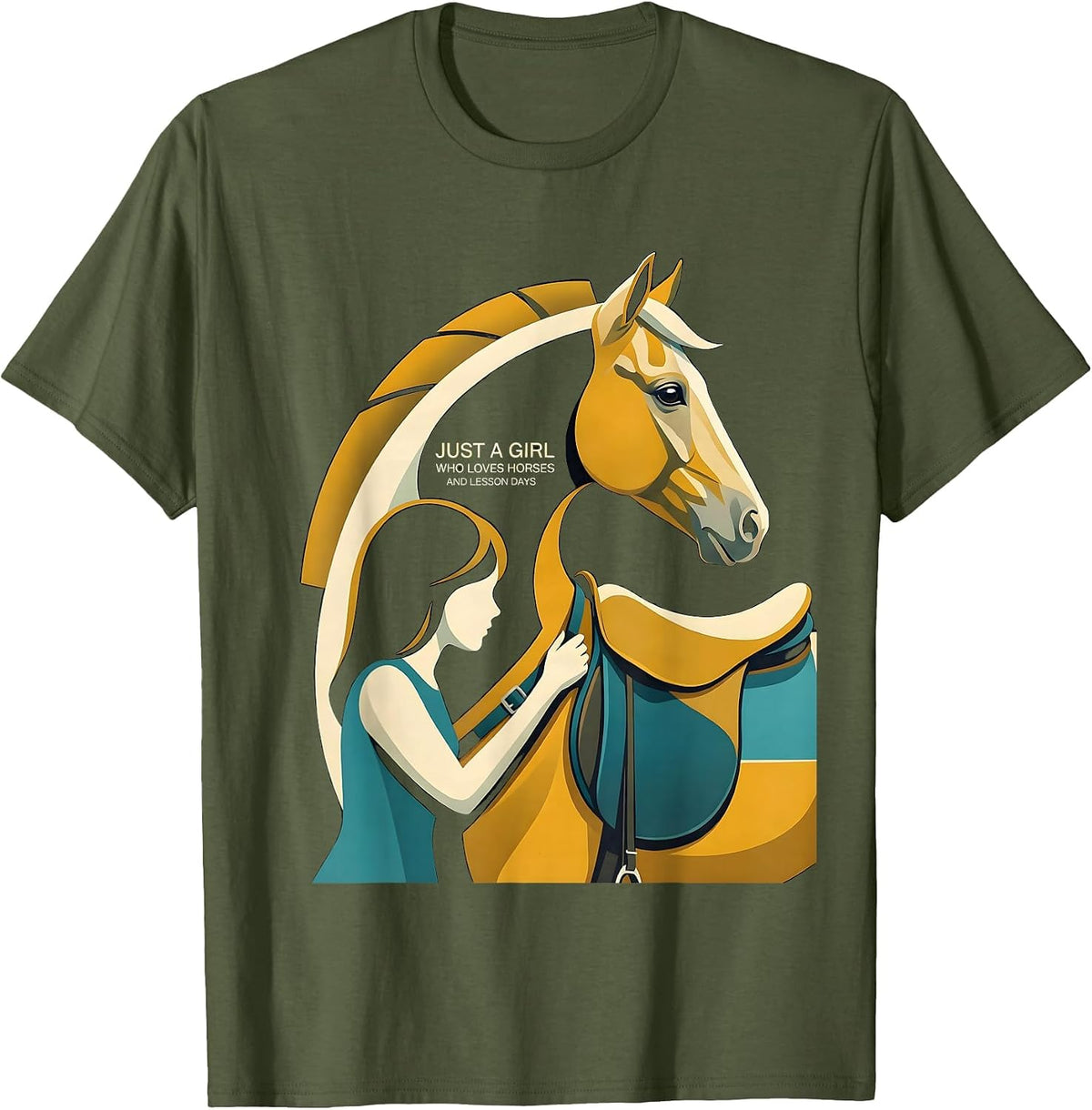 Just A Girl Who Loves Horses And Lesson Days Equestrian T-Shirt - Olive Green