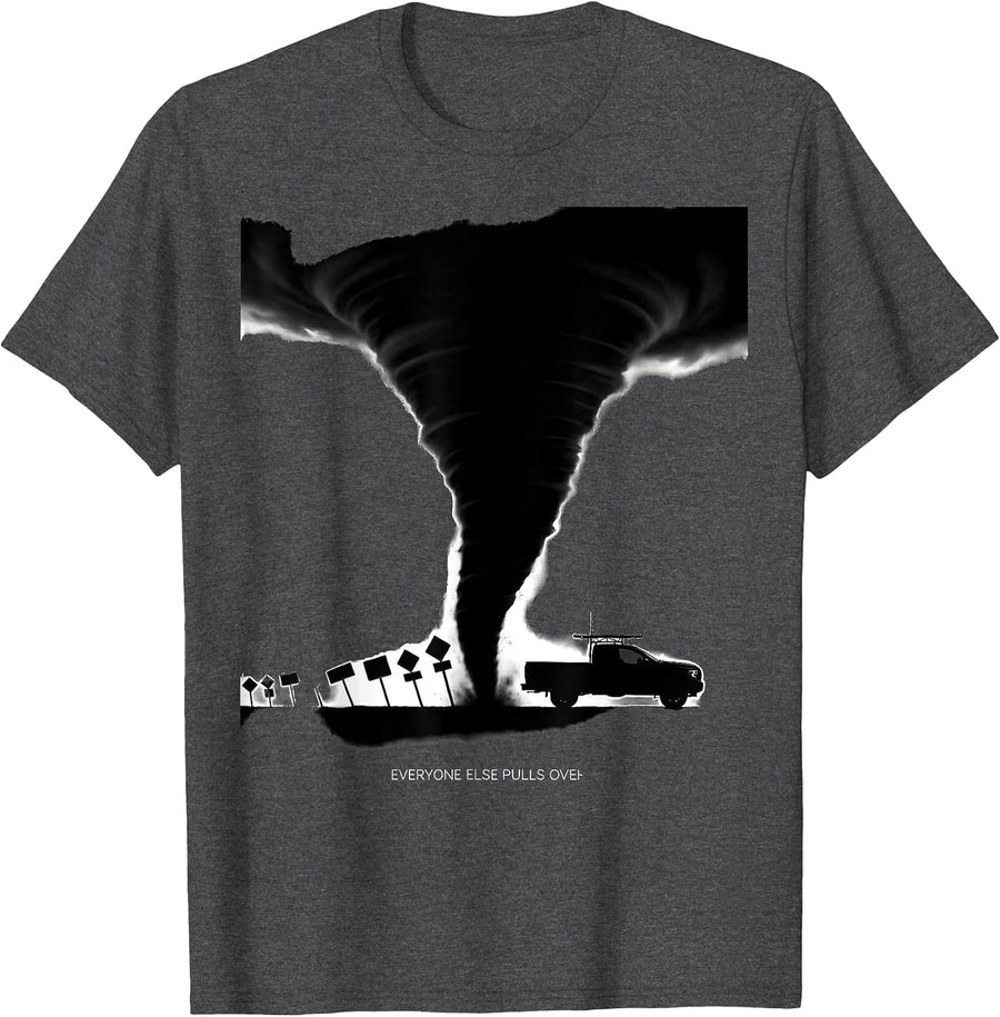 Men's Everyone Else Pulls Over Funny Storm Chaser Tornado Weather T-Shirt - Dark Heather Grey
