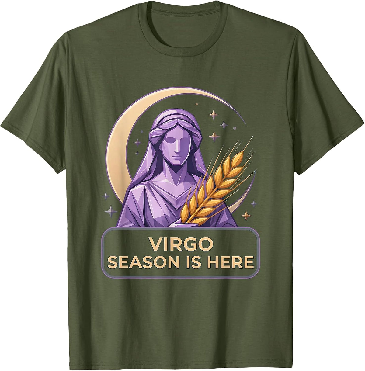 Virgo Season Is Here Zodiac Astrology Design T-Shirt - Olive Green
