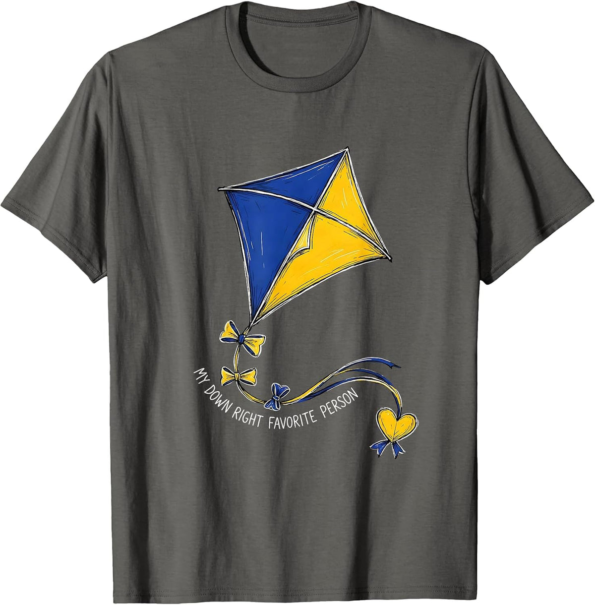 My Down Right Favorite Person Heartfelt Down Syndrome T-Shirt - Asphalt Grey