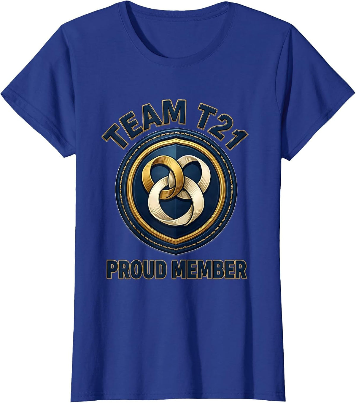 Women's Team T21 Proud Member Empowering Down Syndrome Awareness T-Shirt - Royal Blue