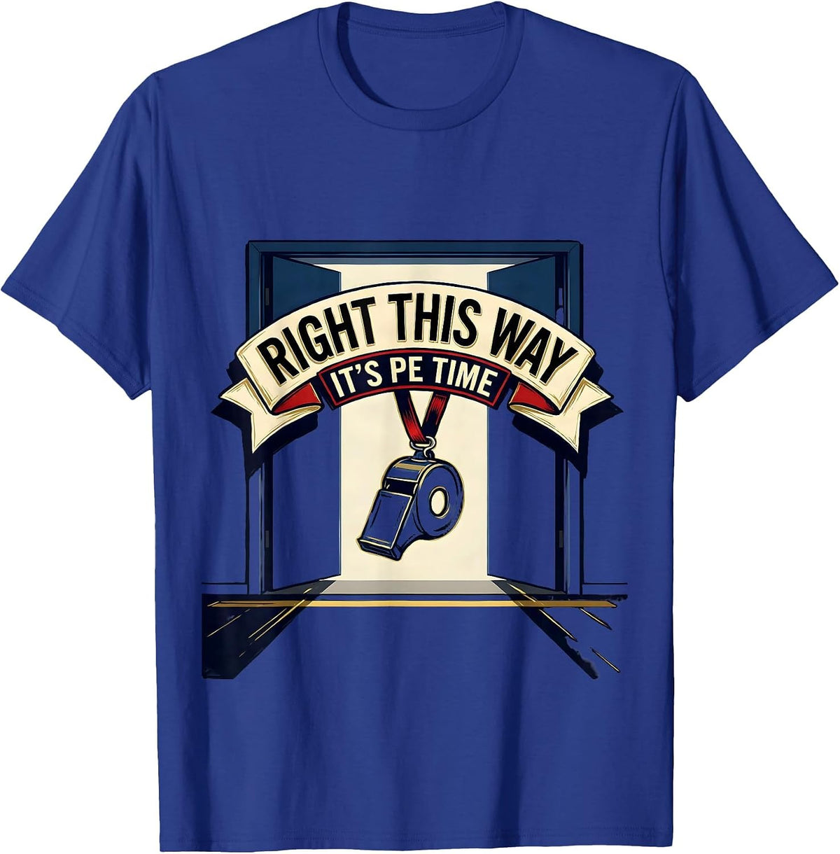 Men's Right This Way, It's PE Time Funny PE Teacher Back To School T-Shirt - Royal Blue