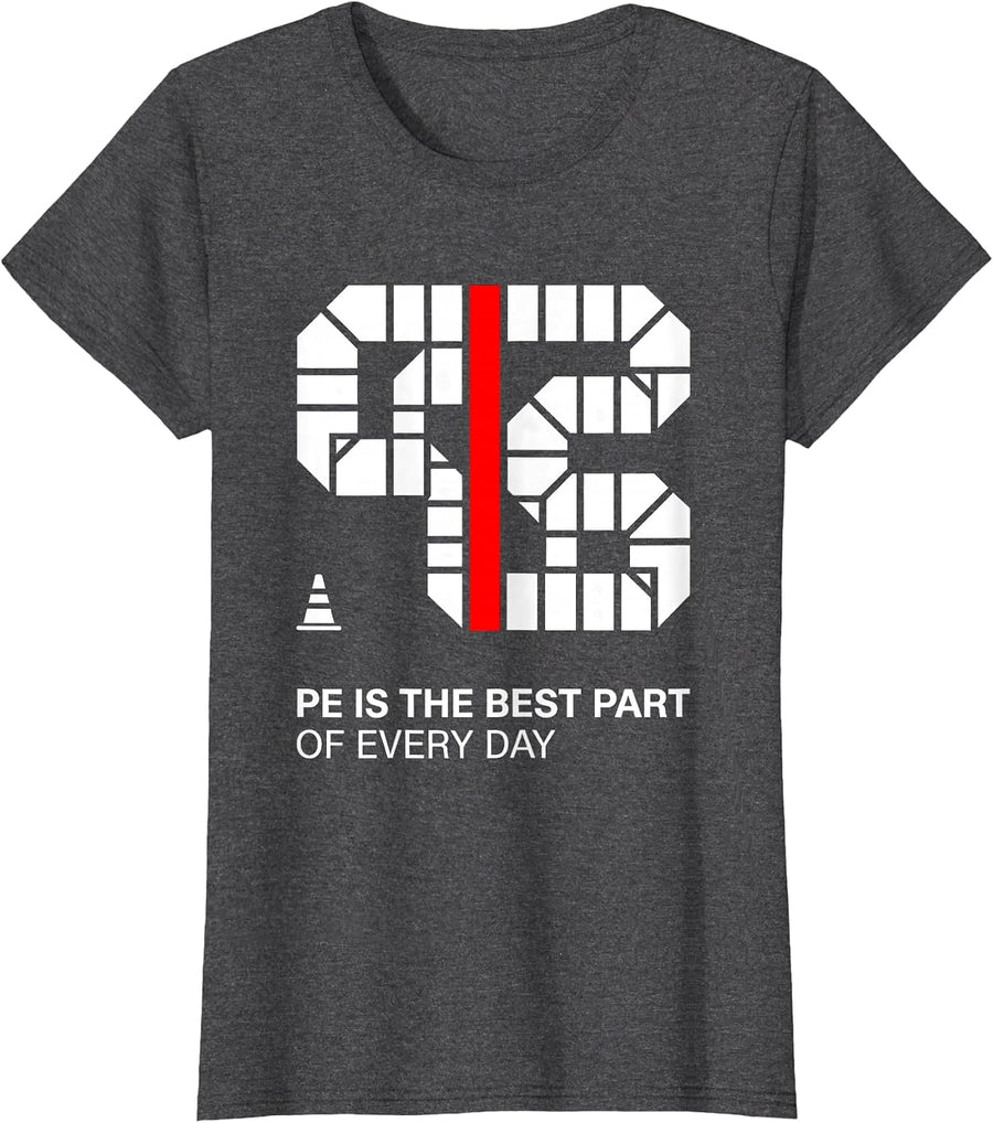 Women's PE Is The Best Part Of Every Day Gym Teacher Back To School T-Shirt - Dark Heather Grey
