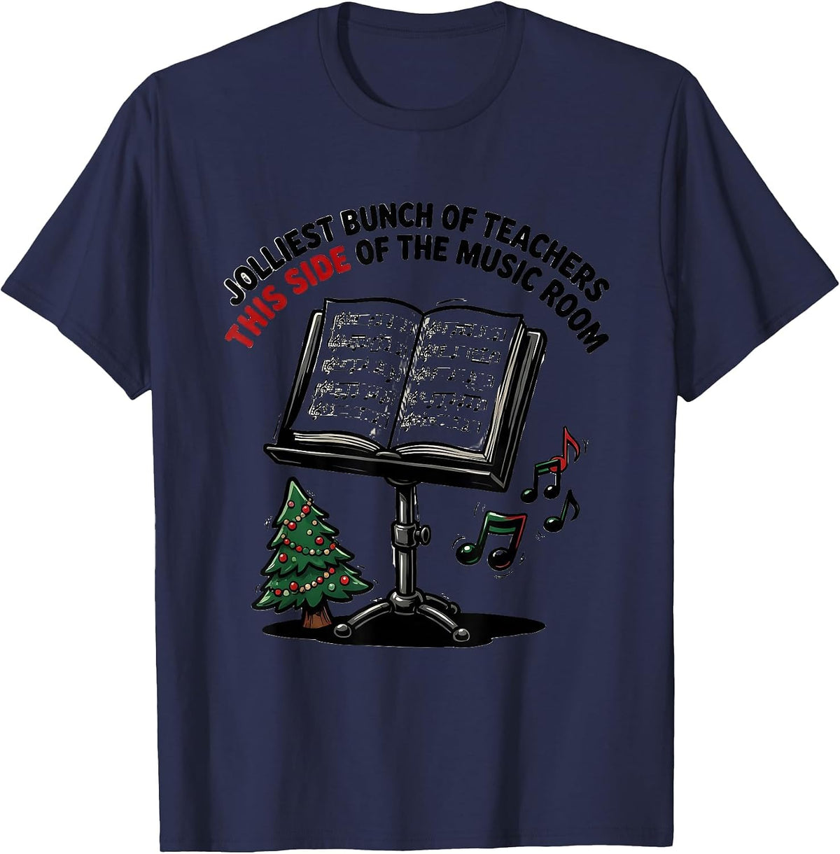 Jolliest Bunch Of Teachers This Side Of The Music Room T-Shirt - Navy Blue