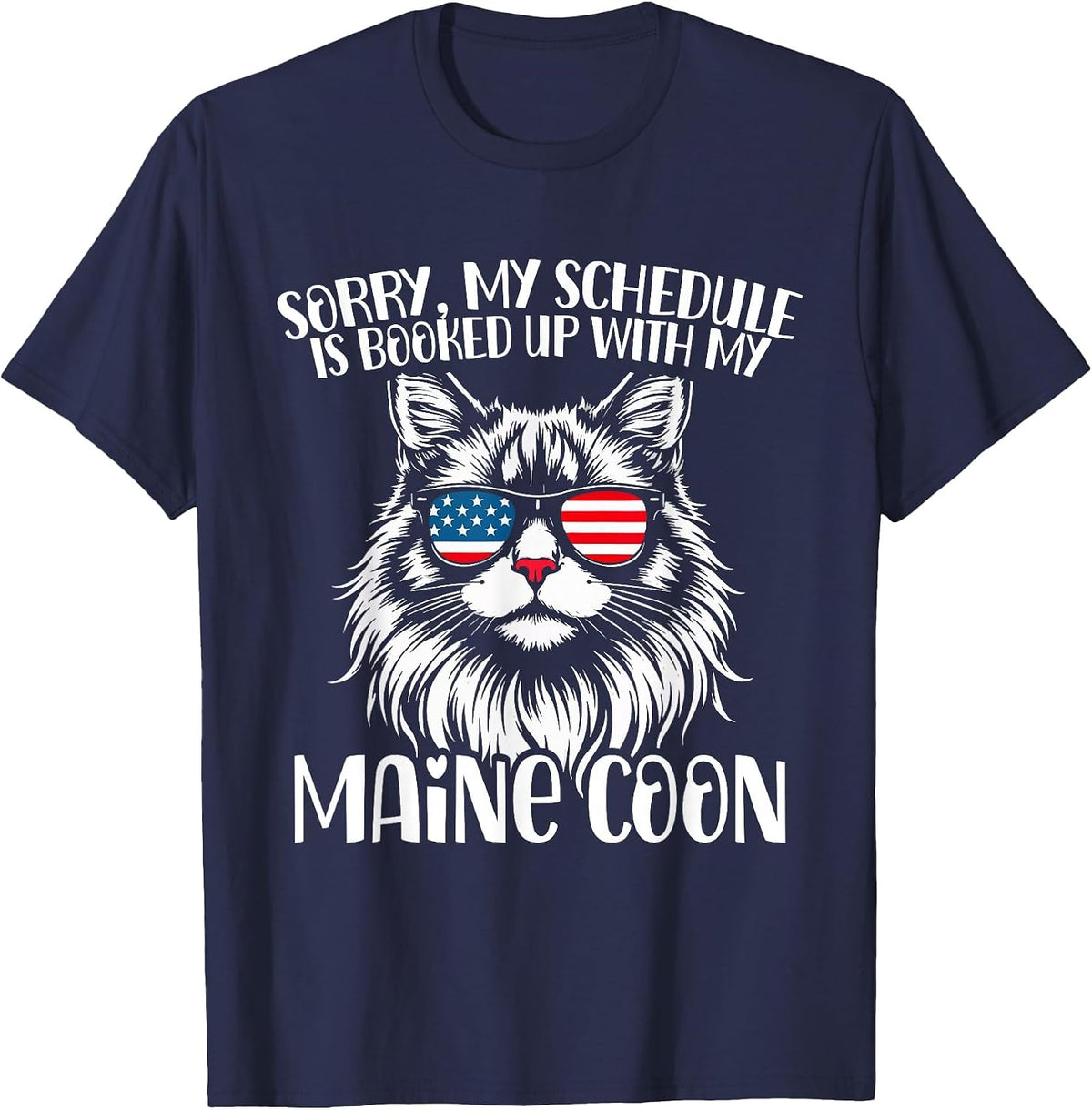 Maine Coon Cat Lover, Sorry My Schedule is Booked Up T-Shirt - Navy Blue