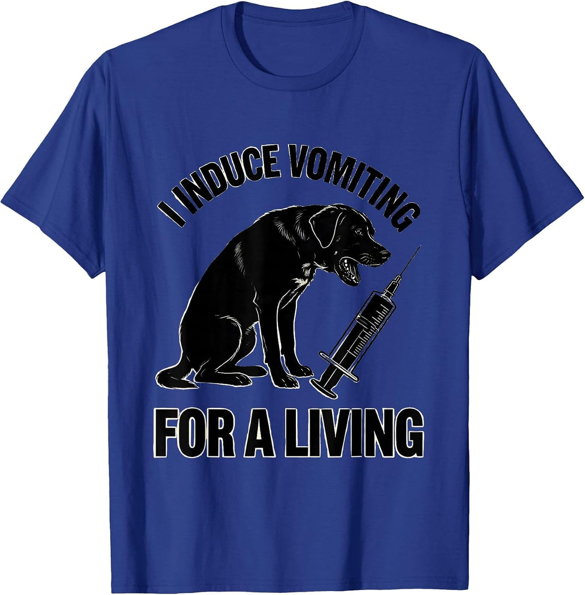 Men's I Induce Vomiting For A Living Funny Veterinarian Vet Tech T-Shirt - Royal Blue