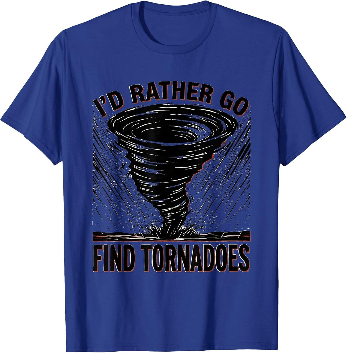 I'd Rather Go Find Tornadoes Linocut Storm Chaser T-Shirt - Royal Blue