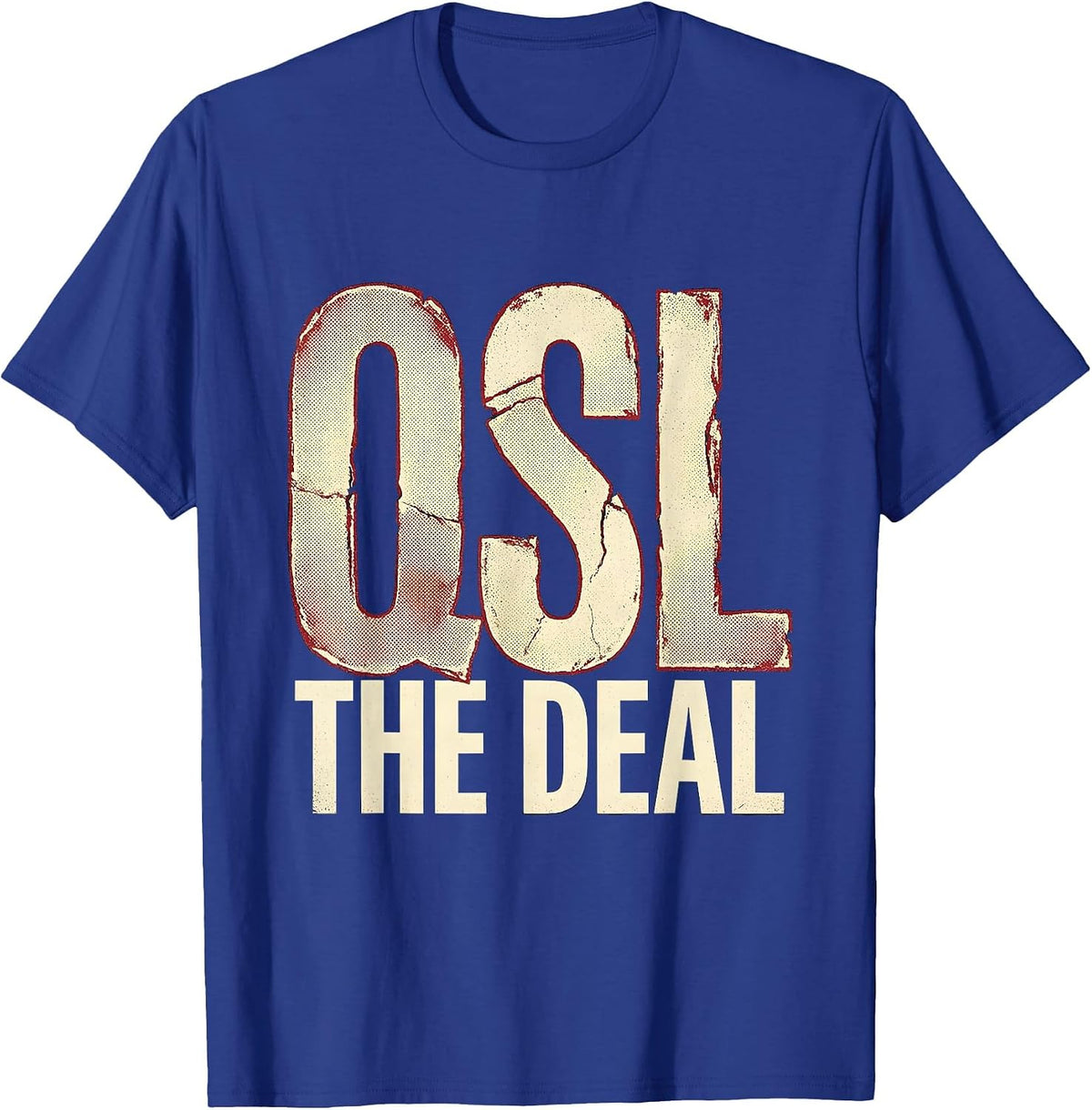 Men's QSL The Deal Funny Ham Radio Operator Hobbyist Humor T-Shirt - Royal Blue